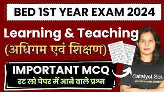 Bed 1st Year Exam 2024  Learning and Teaching MCQ  Catalyst soni [upl. by Euqirdor359]