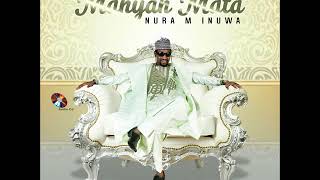 Nura M Inuwa  American University Manyan Mata Album [upl. by Mccord]