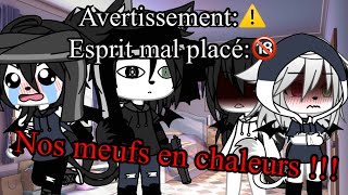 Nos meufs en chaleursAvertissement esprit mal placé🔞 [upl. by Amalee]