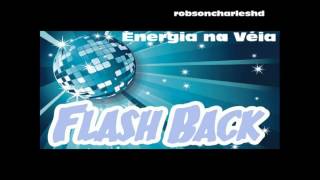 FLASH BACK ENERGIA NA VEIA [upl. by Auerbach434]