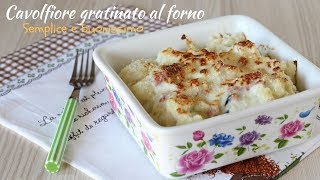 Cavolfiore gratinato al forno  Semplice e buonissimo [upl. by Rasmussen]