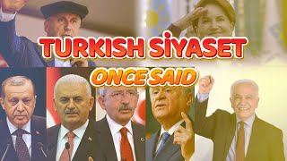 Turkish Siyaset  Once Said [upl. by Richia]