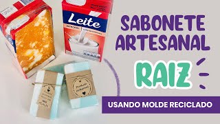 Sabonete Artesanal Raiz  Aprenda a fazer um sabonete artesanal rústico com molde reciclado [upl. by Dazhahs510]