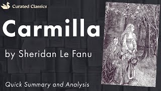 Carmilla by Sheridan Le Fanu  Quick Summary amp Analysis [upl. by Ainavi]