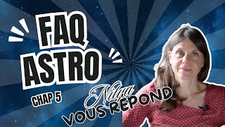 FAQ astro chapitre 5 [upl. by Toshiko]