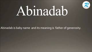 How to pronounce Abinadab [upl. by Deering]