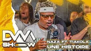 Naza  Une histoire Feat Tiakola dvmshow [upl. by Verger]