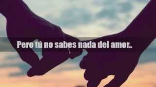 No sabes nada del amor letra  Nicole Pillman [upl. by Marsland]