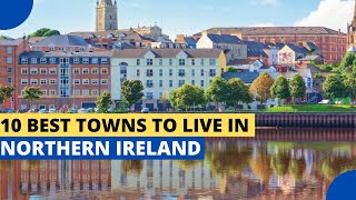 10 Best Towns to Live in Northern Ireland [upl. by Shotton813]