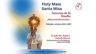 Holy Mass Family Healing Healdsburg California [upl. by Conney]