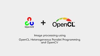 Image processing using OpenCL Heterogeneous Parallel Programming and OpenCV  C [upl. by Eizzo]