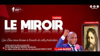 LE MIROIR  17072024  Pasteur Jodé ALANZI  ELSHADDAÏ TABERNACLE [upl. by Gnuoy]