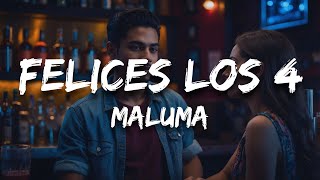 Maluma  Felices los 4 Letra  Lyrics [upl. by Festus]