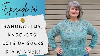 Episode 36  Ranunculus Knockers lots of socks amp a winner [upl. by Selfridge]