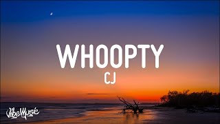 1 Hour  CJ  Whoopty Lyrics [upl. by Anuahs]