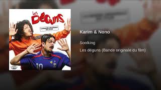 SOOLKING  KARIM ET NONO BO LES DÉGUNS [upl. by Leivad967]