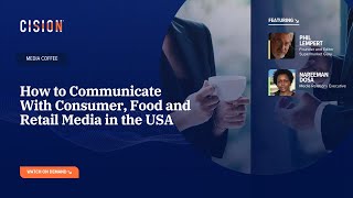 Media Coffee How to Communicate With Consumer Food and Retail Media in the USA [upl. by Cathrin]