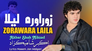 Zorawara Laila  Akbar Shah Nikzad Pashto Song 2025  New Pashto Song 2024  Pashto Tappy  HD Video [upl. by Lemraj]