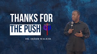 Thanks For The Push  Dr Akeem Walker  22 Sep 2024 [upl. by Pardoes]