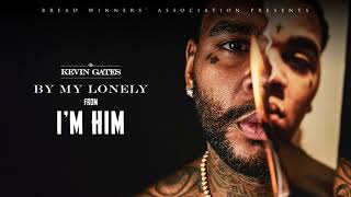 Kevin Gates  By My Lonely Official Audio [upl. by Ibok]