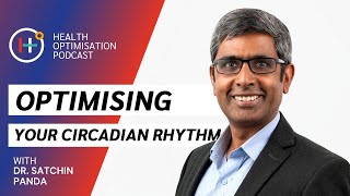 Dr Satchin Panda on Optimising Your Circadian Rhythm and TimeRestricted Eating [upl. by Auop482]