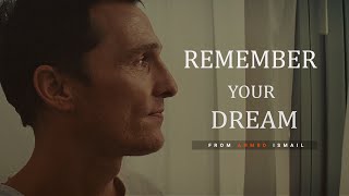 REMEMBER YOUR DREAM  Motivational Video [upl. by Sparky140]