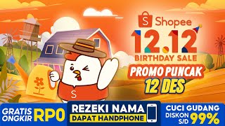 Promo Puncak 12 Desember di Shopee 1212 Birthday Sale  Rezeki Nama Dapat Handphone [upl. by Nnairek391]