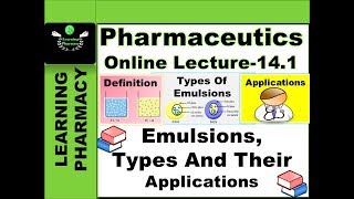 Pharmaceutics CH141  Emulsions Definition Types amp Application  Pharmacy Online Lecture [upl. by Nonnahsed]