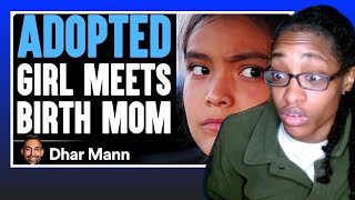 ADOPTED Girl Meets BIRTH MOM What Happens Is Shocking  Dhar Mann Reaction [upl. by Jacquetta]