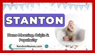 Stanton  Baby Boy Name Meaning Origin amp Popularity  RandomNamescom [upl. by Irep695]