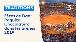 Fêtes de Dax  Paquito Chocolatero dans les arènes 2019 [upl. by Eiramanig458]