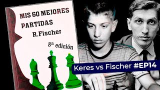 Estudando o livro quotMinhas 60 Melhores Partidasquot  Partida 14 Keres x Fischer [upl. by Er]