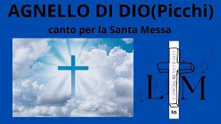 AGNELLO DI DIO Canto Liturgico per la santa messa PICCHI [upl. by Sibbie379]