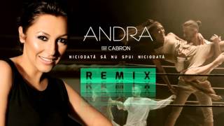 Andra  Niciodata Sa Nu Spui Niciodata feat Cabron OLiX amp Adrian Funk Remix [upl. by Xilef]