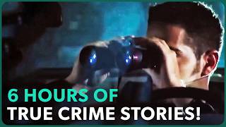 6 Hours of True Crime Stories to Fall Asleep To [upl. by Egduj510]