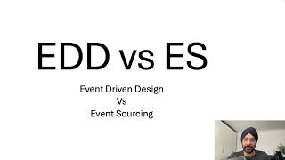 Event Driven Design Vs Event Sourcing  EDD vs ES [upl. by Reinhardt]