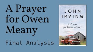 A Prayer for Owen Meany  Final Analysis [upl. by Leeban164]