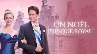 Un Noel Presque Royale  Film de Noël Inédit Complet en Français 2024 Comédie Romantique [upl. by Aronoff]