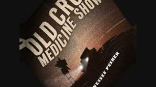 Old Crow Medicine Show  Methamphetamine [upl. by Accem686]