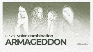 aespa 에스파  Armageddon Voice Combination [upl. by Arytal]