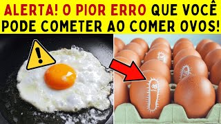 ALERTA Nunca mais cometa esses 8 erros ao comer OVOS [upl. by Elynad]