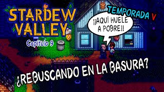 ¿REBUSCANDO EN LA BASURA  STARDEW VALLEY TEMPORADA 5 9 [upl. by Brynne]