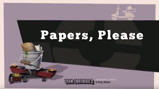 tf2 Expiration Date with ONLY Papers Please SFX [upl. by Newsom461]