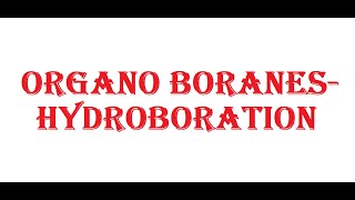 Organo Boranes Hydroboration [upl. by Suirtemed]