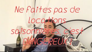 Ne faites pas de location saisonnière cest DANGEREUX [upl. by Akvir]