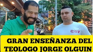 GRAN ENSEÑANZA DEL TEOLOGO JORGE OLGUIN HABITANTE DE CALLE teólogo dios enseñanzasdejesus [upl. by Sharline]