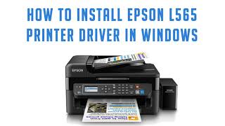 How to Install Epson L565 Printer driver on Windows [upl. by Auhel]