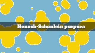 How to pronounce Henoch Schonlein Purpura [upl. by Sana]