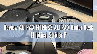 Review ALTRAX FITNESS ALTRAX Under Desk Elliptical Strider Pro Pedal Exerciser with LCD Digital Moni [upl. by Ordnaxela]