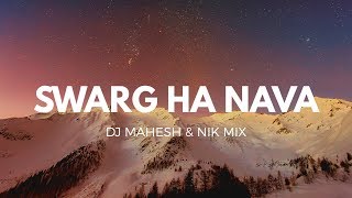 Swarg Ha Nava  Remix  DJ Mahesh amp NK Mix  SG Production [upl. by Rush]